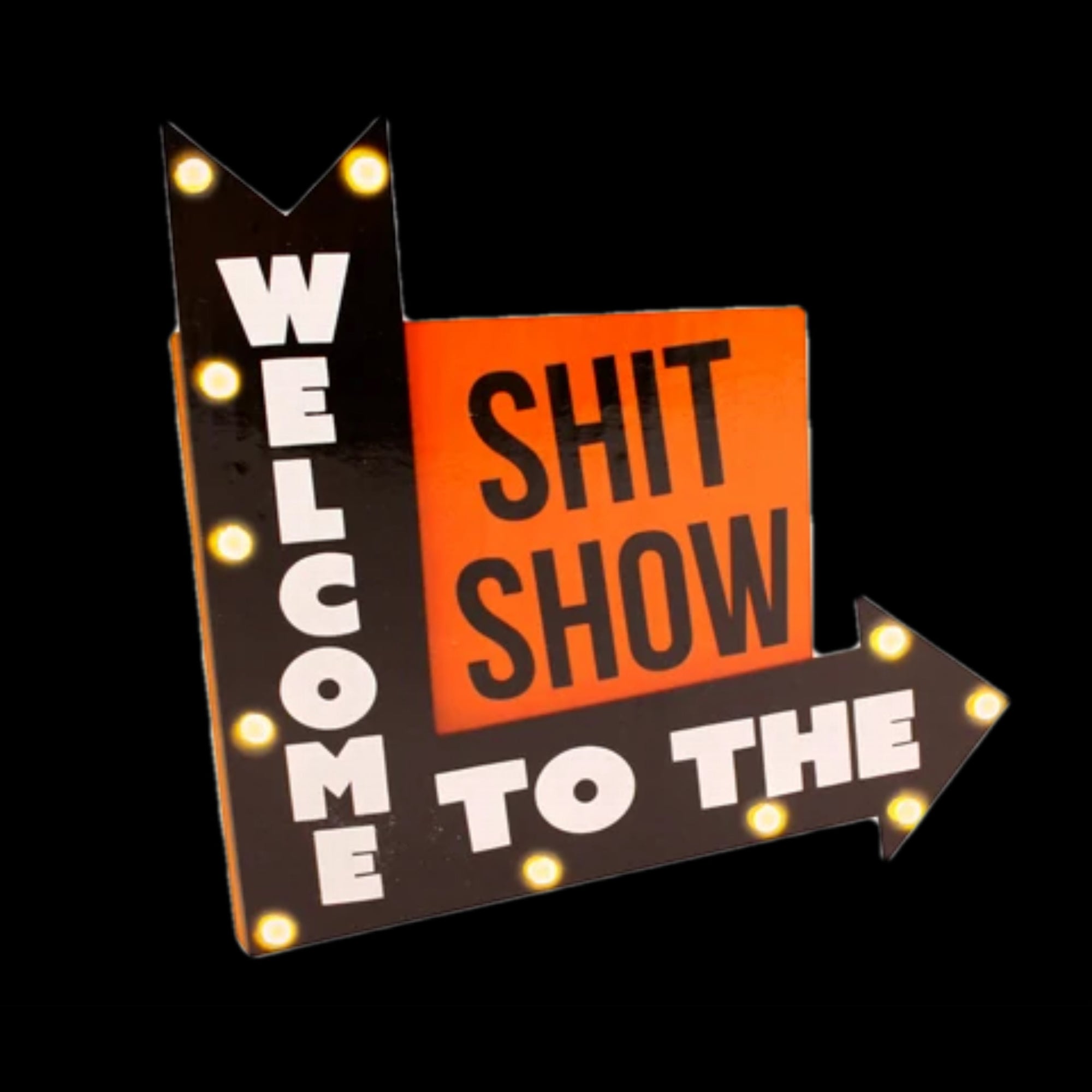 shit show sign
